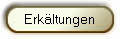 Erkltungen